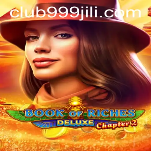 Embark on an Epic Adventure with Book of Riches Deluxe Chapter 2: The 999JILI Phenomenon